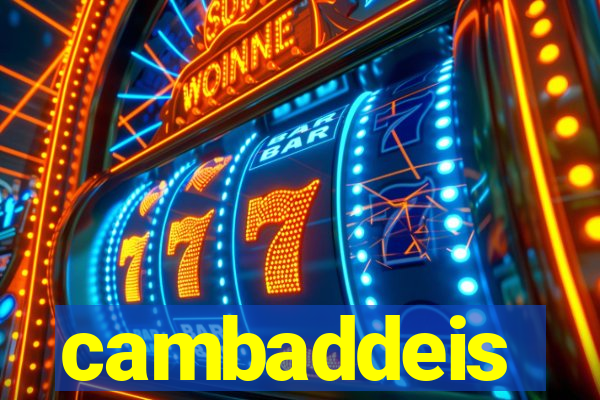 cambaddeis