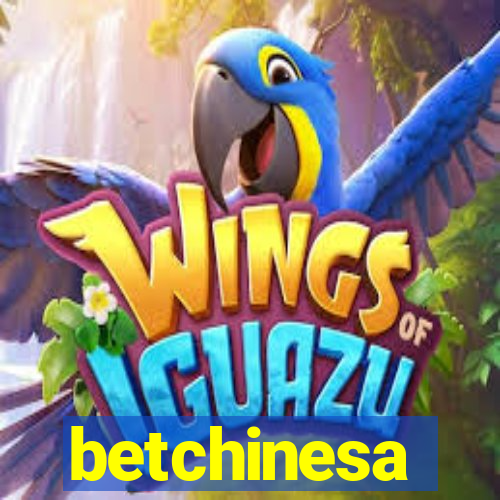 betchinesa