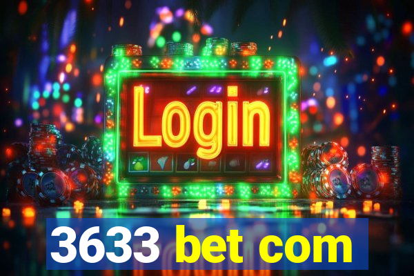 3633 bet com