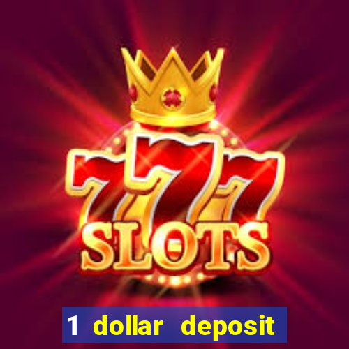 1 dollar deposit casino usa