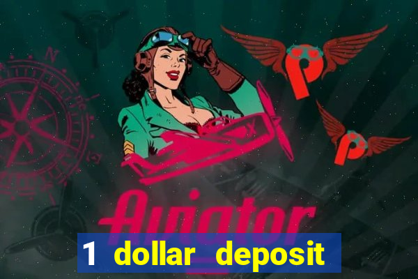 1 dollar deposit casino usa