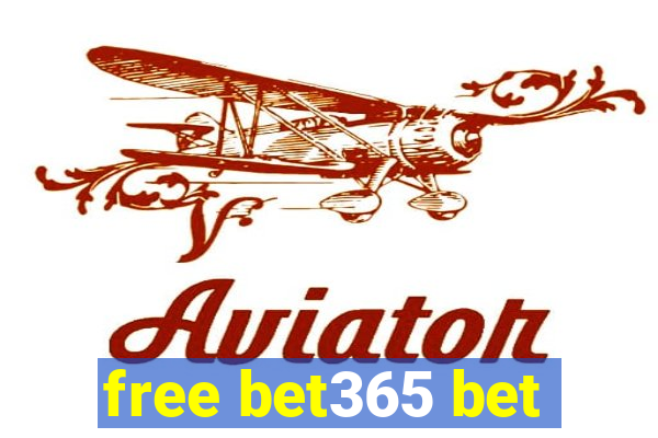 free bet365 bet