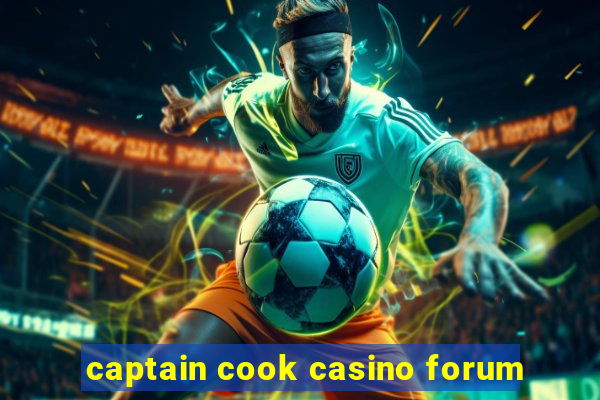 captain cook casino forum