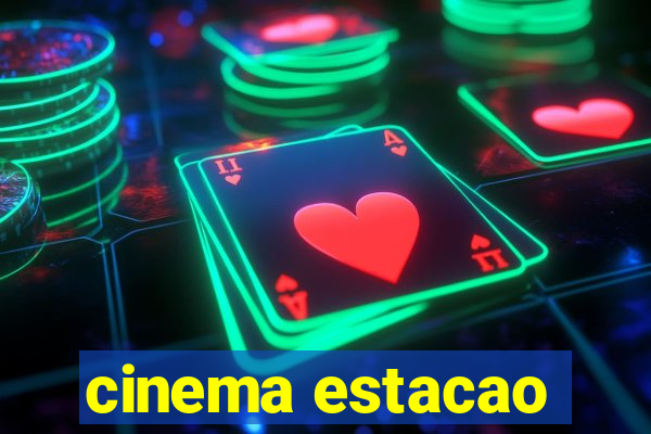 cinema estacao