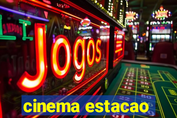 cinema estacao