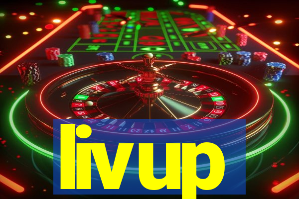 livup