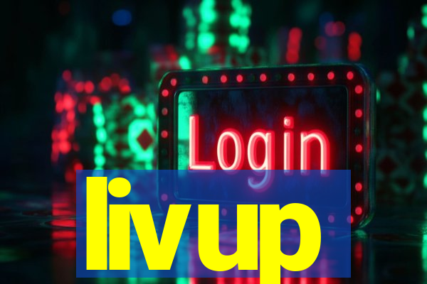 livup