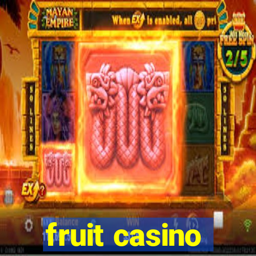 fruit casino