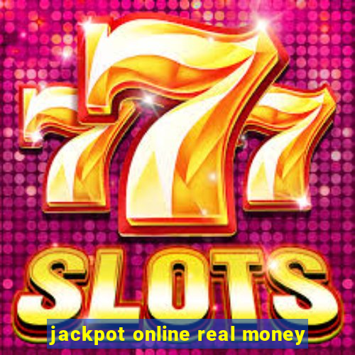 jackpot online real money