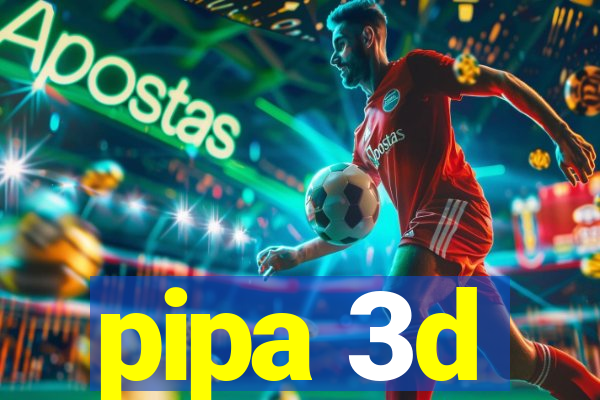 pipa 3d