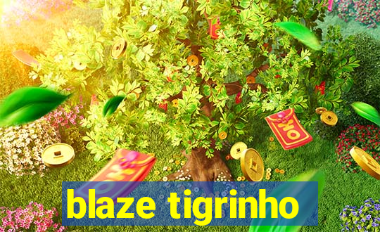 blaze tigrinho