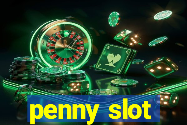 penny slot