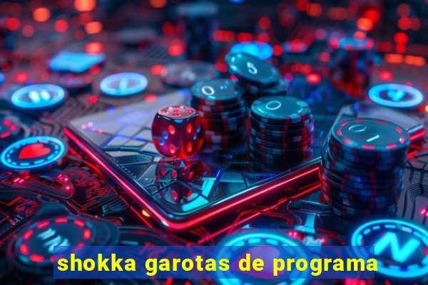 shokka garotas de programa