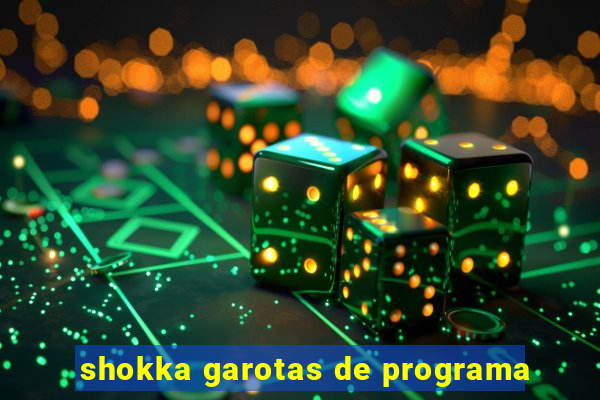 shokka garotas de programa