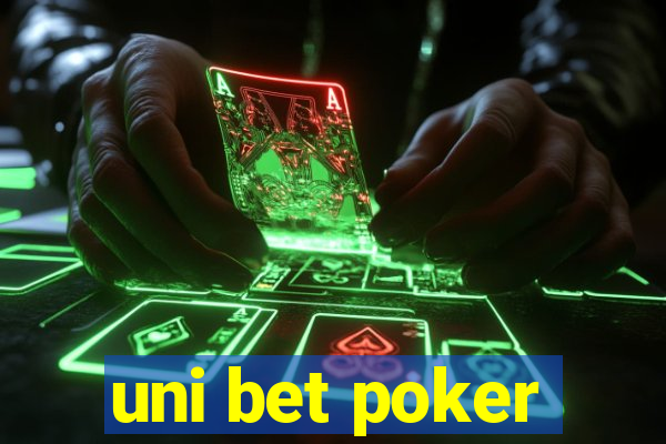 uni bet poker