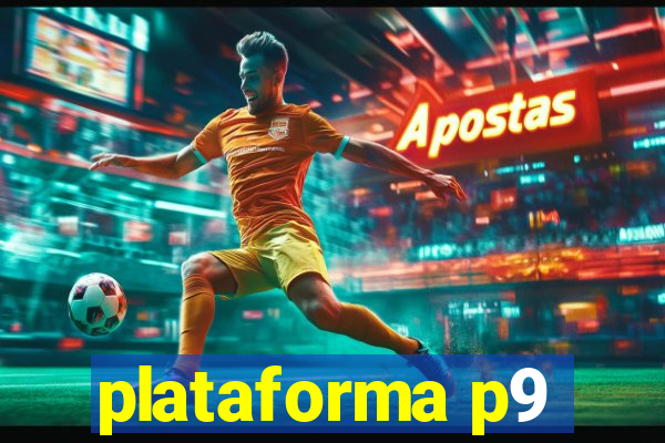 plataforma p9