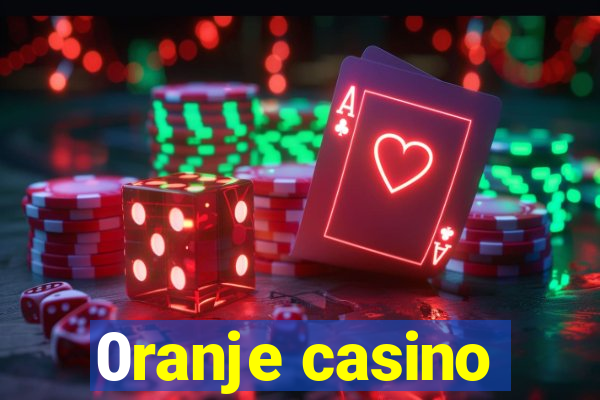 0ranje casino