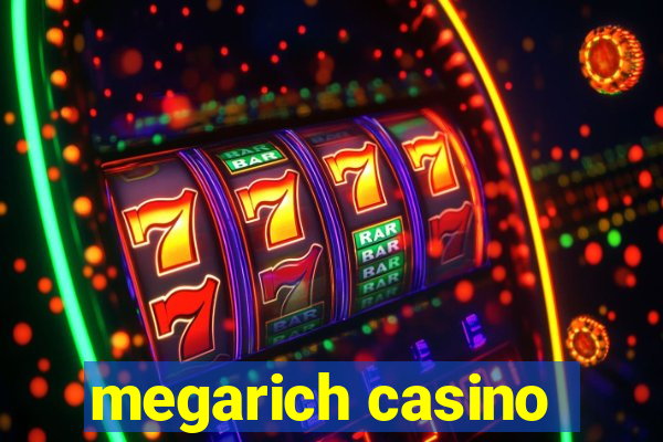 megarich casino