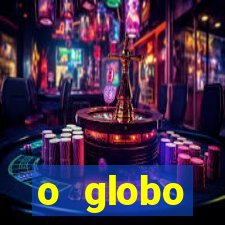 o globo absolutamente not铆cias