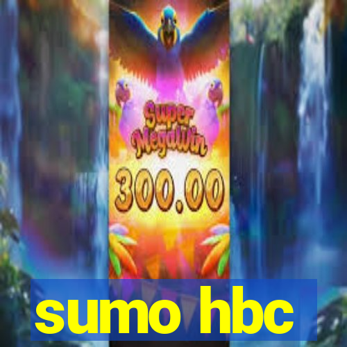 sumo hbc