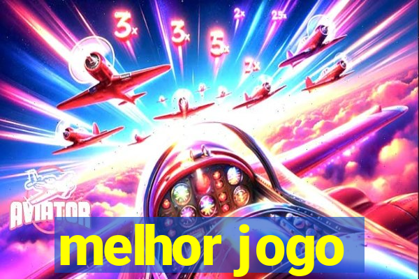 melhor jogo