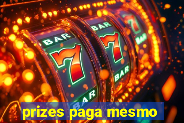 prizes paga mesmo