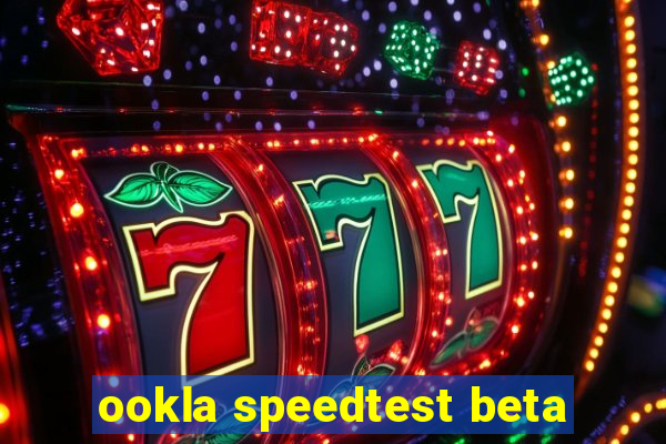 ookla speedtest beta