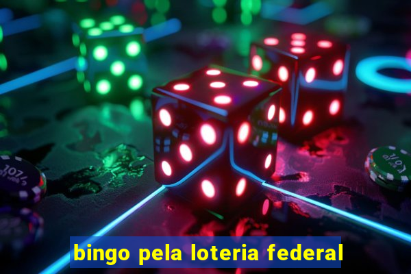 bingo pela loteria federal