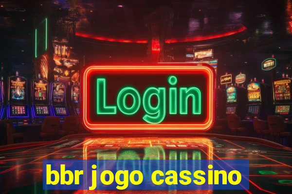 bbr jogo cassino