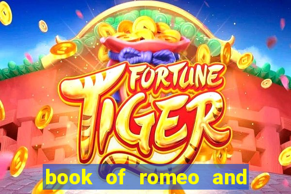 book of romeo and julia slot