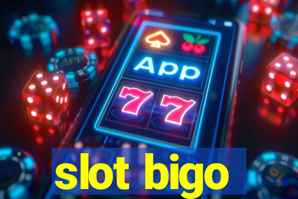 slot bigo