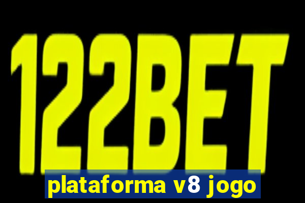 plataforma v8 jogo