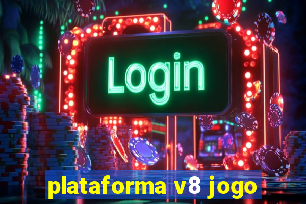 plataforma v8 jogo