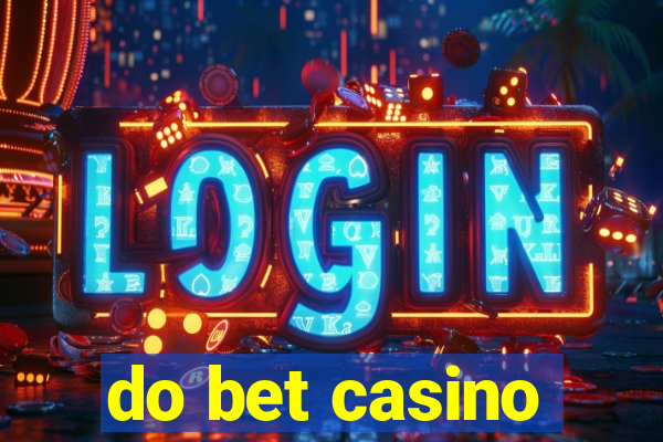 do bet casino