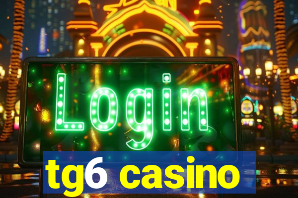 tg6 casino