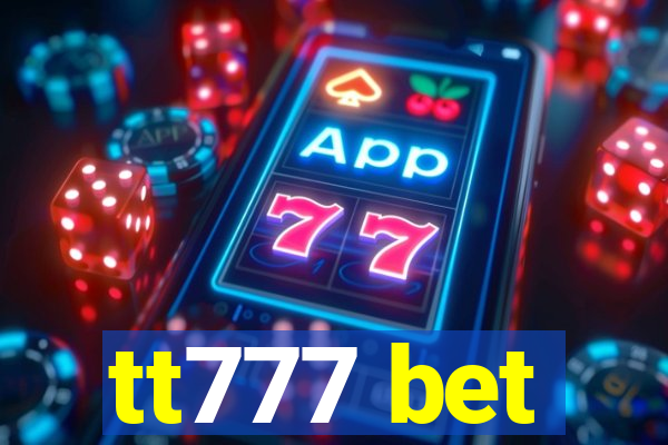 tt777 bet