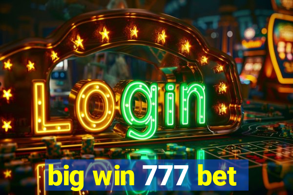 big win 777 bet