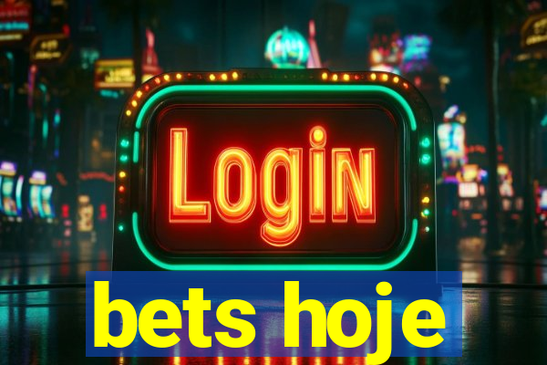 bets hoje