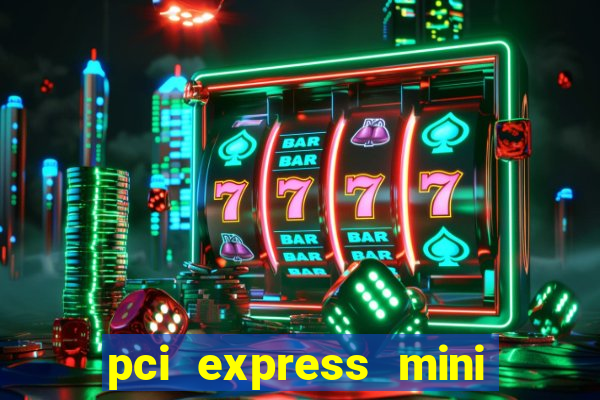 pci express mini card slot