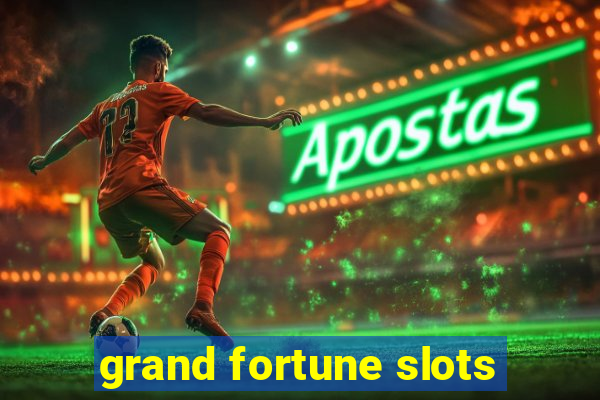 grand fortune slots