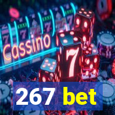 267 bet