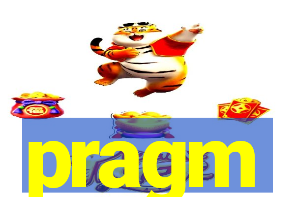 pragm