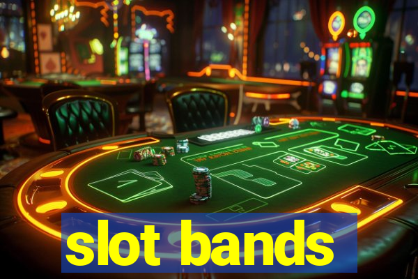 slot bands