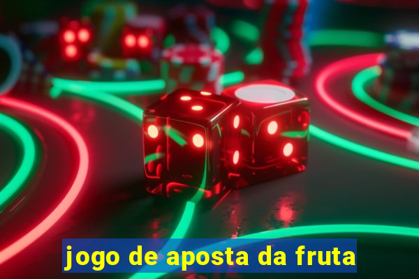 jogo de aposta da fruta