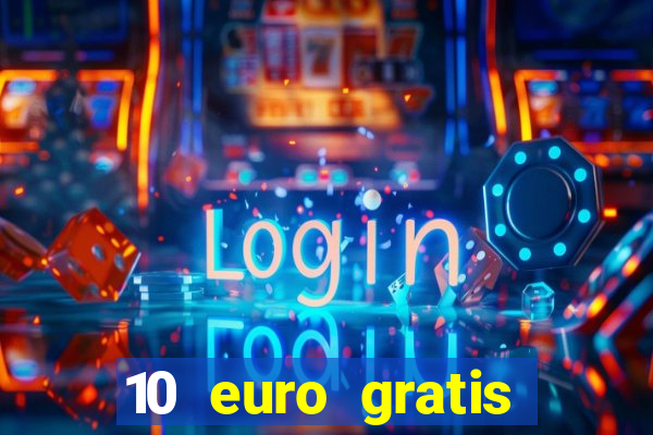 10 euro gratis casino 2020