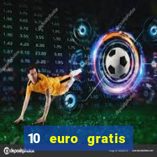 10 euro gratis casino 2020