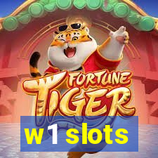 w1 slots