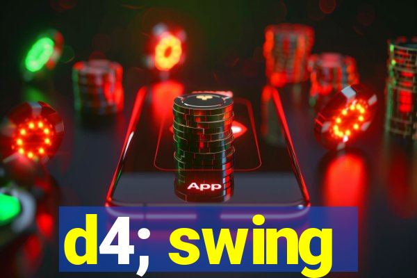 d4; swing