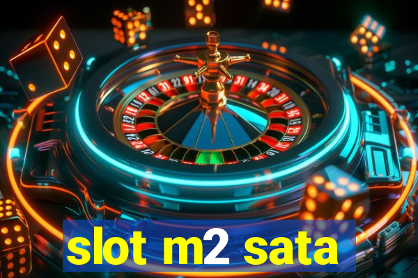 slot m2 sata