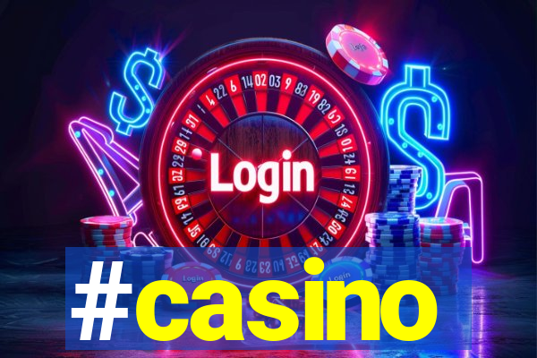 #casino